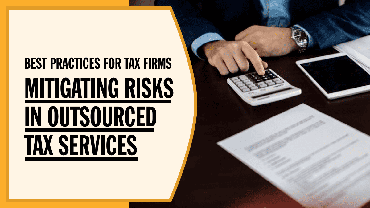Mitigating Risks in Outsourced Tax Services