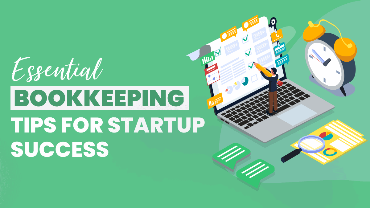 essential bookkeeping tips for startup success