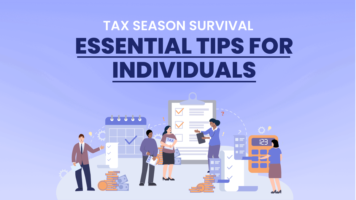 tax season survival essential tips for individuals